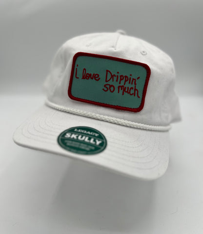 I Love Drippin' So Much - Hat